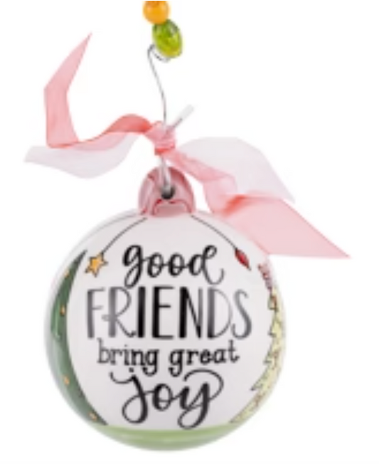 Glory Haus Good Friends Bring Great Joy Ornament